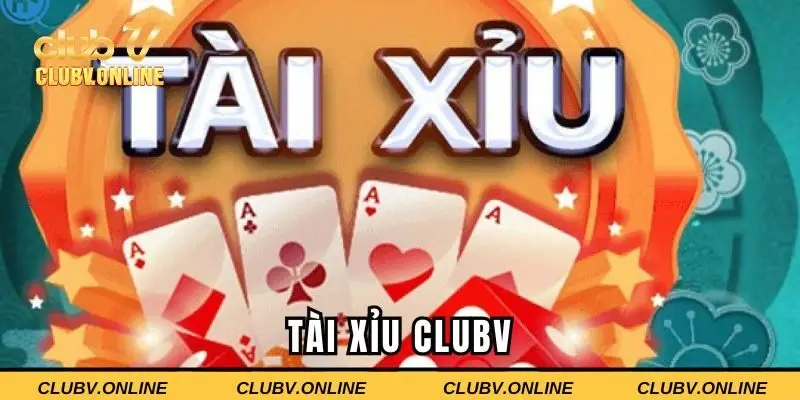 Tài xỉu CLUBV