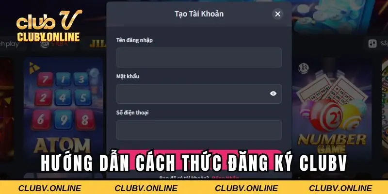 Hướng dẫn cách đăng ký Clubv đơn giản nhất