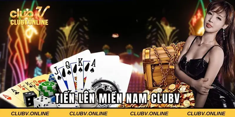 tiến lên miền Nam CLUBV